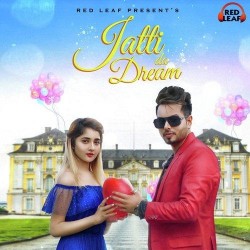 Jatti-Da-Dream Sahil Kanda mp3 song lyrics